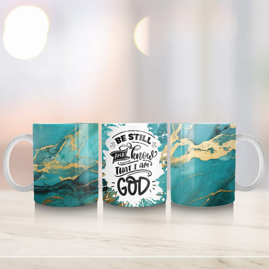 Be Still & Know That I Am God - 11oz Coffee Mug