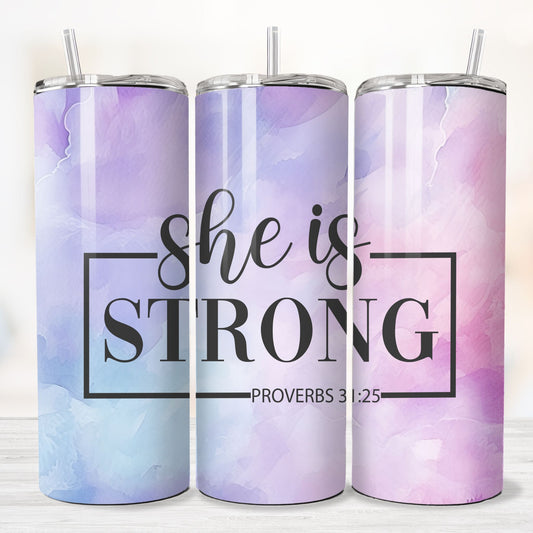 She Is Strong - Tumbler 20oz